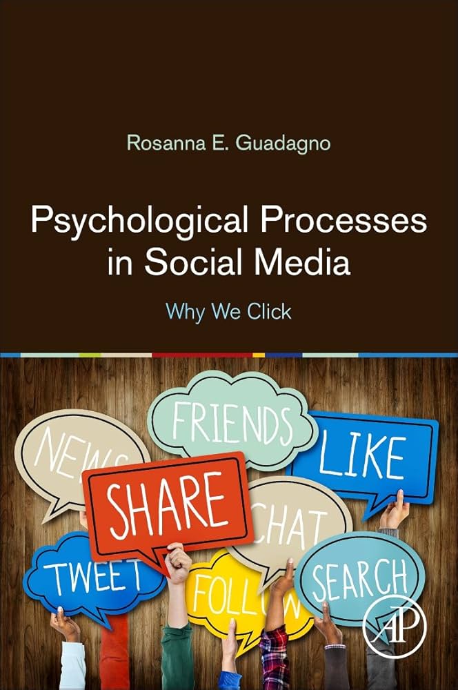 Psychological Processes in Social Media: Why We Click, 1st Edition