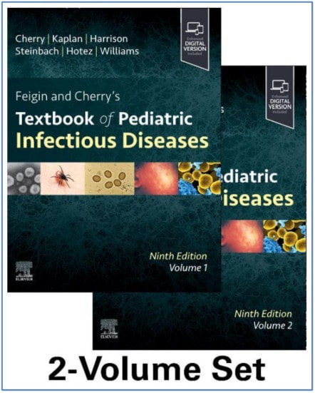 Feigin and Cherry's Textbook of Pediatric Infectious Diseases, 9th Edition